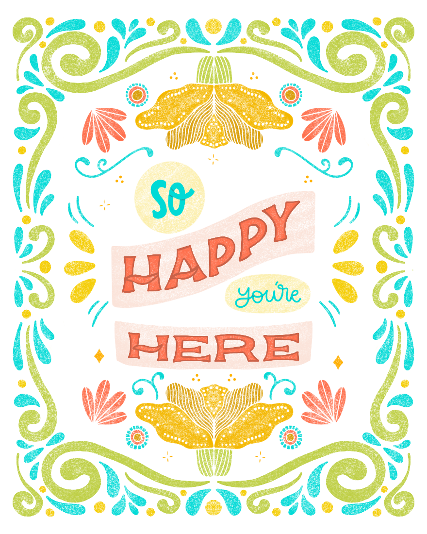So Happy Youre Here Floral