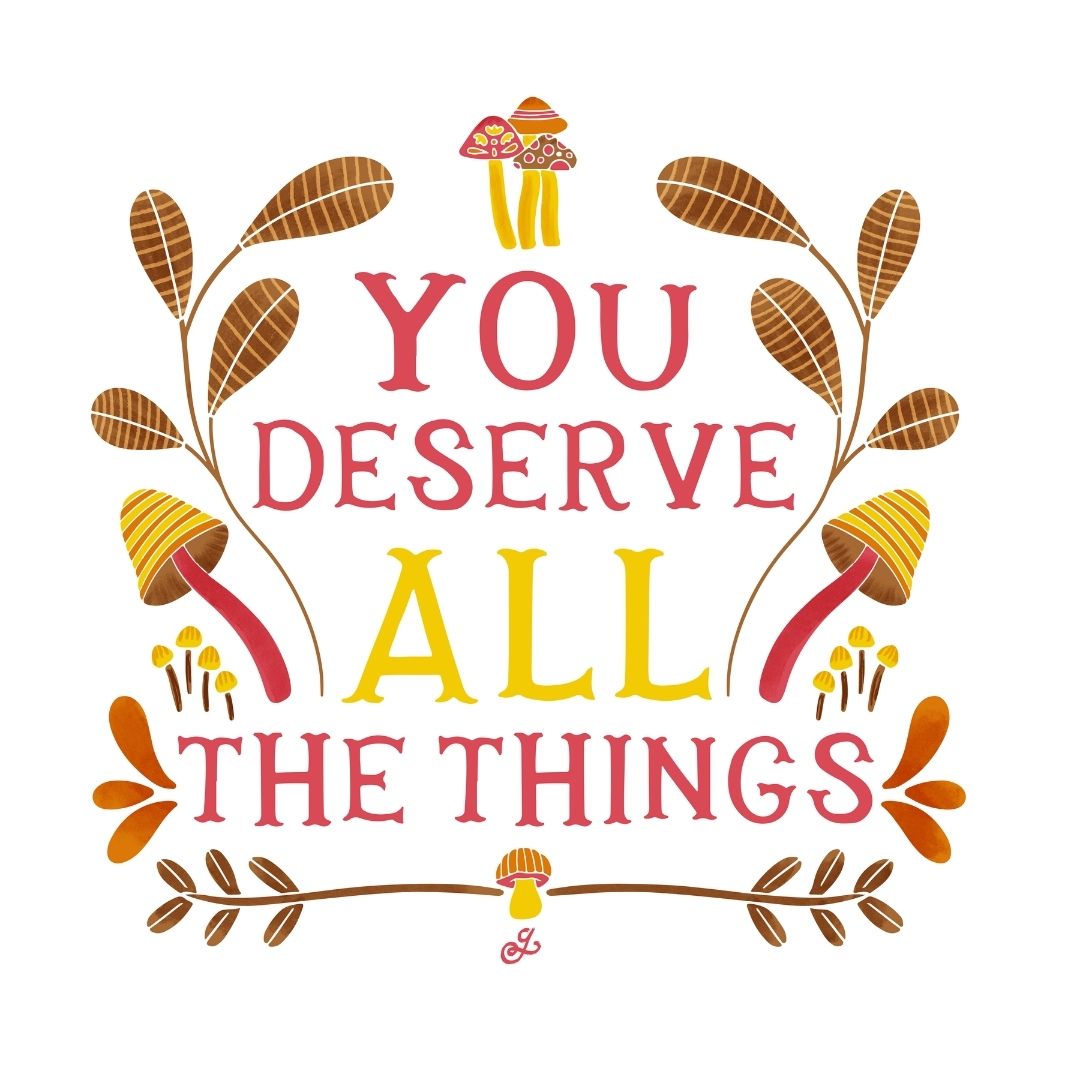You Deserve All The Things