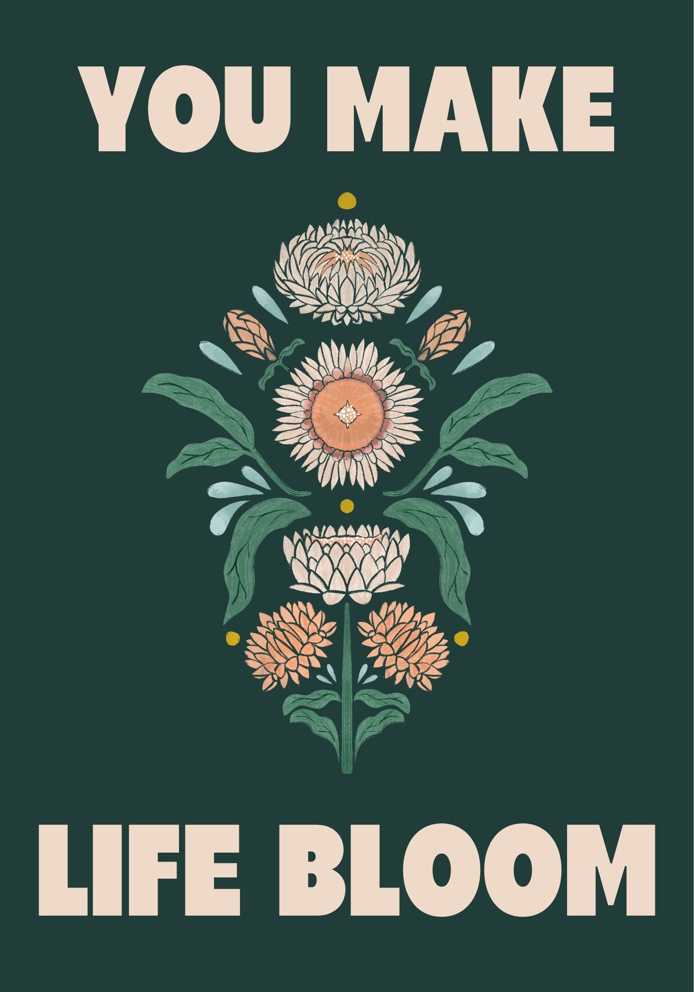 You Make Life Bloom